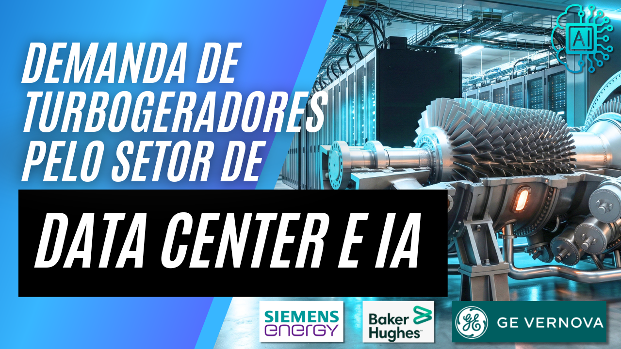 Demanda Global por Turbogeradores: O Impacto da IA e a Crise de Ativos Térmicos no Brasil